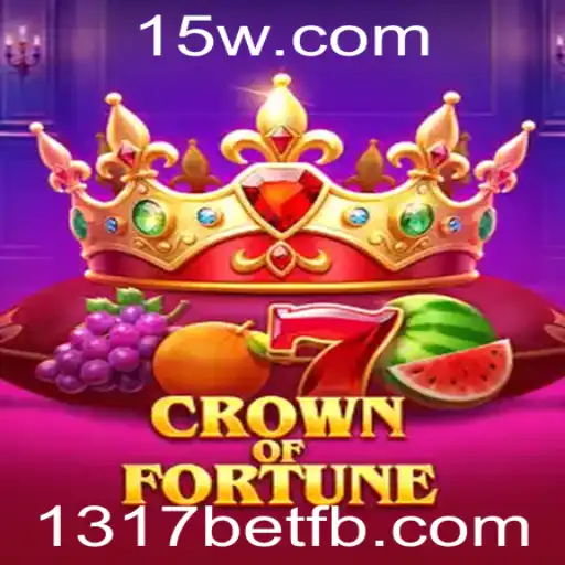 CrownofFortune: Descubra o Mundo de Emoções e Estratégias no 1317bet