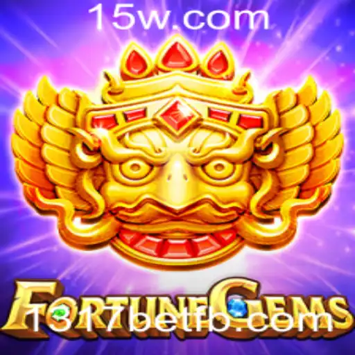 FortuneGems: Mergulhe no Mundo de Apostas com 1317bet
