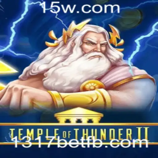 Descubra o Fascinante Mundo de TempleofThunderII com 1317bet